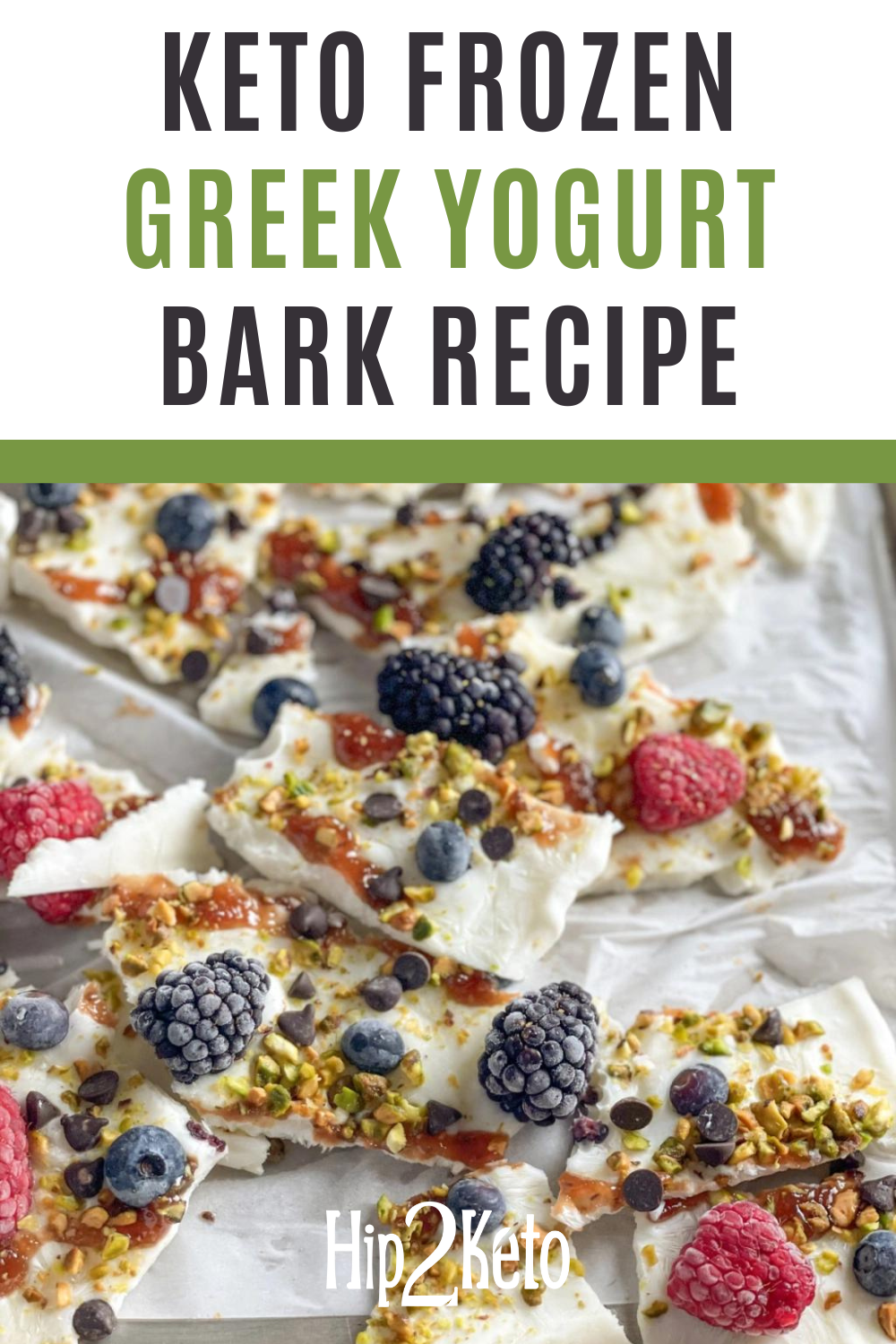Keto Frozen Greek Yogurt Bark w/ Berries, Pistachios, & Chocolate Chips